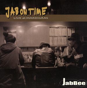 Jab on Time-LIVE at MARDIGRAS-