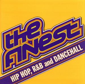 the finest HIP HOP,R&B and DANCEHALL