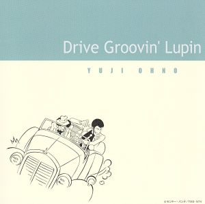 Drive Groovin' Lupin