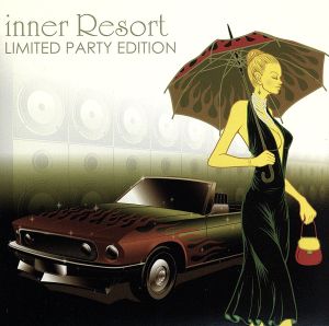 inner Resort～LIMITED PARTY EDITION