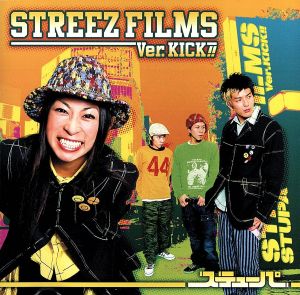 STREEZ FILMS Ver.KICK!!