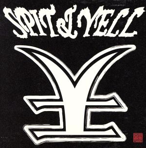 SPIT&YELL(DVD付)