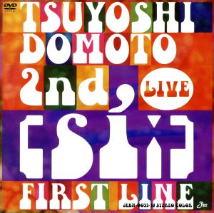 TSUYOSHI DOMOTO 2nd LIVE [si:]～FIRST LINE～(通常版)