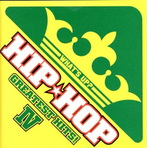 WHAT'S UP？ HIP★HOP GREATEST HITS！ Ⅳ