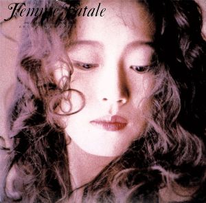 Femme Fatale(紙ジャケット仕様)