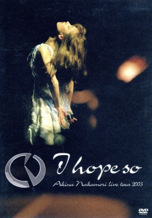 中森明菜 Live tour 2003～I hope so～