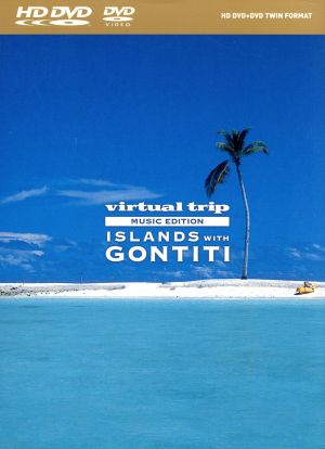 virtual trip MUSIC EDITION ISLANDS with GONTITI(HD-DVD)