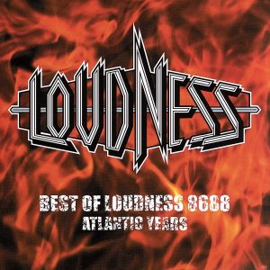 BEST OF LOUDNESS 8688-Atlantic Years