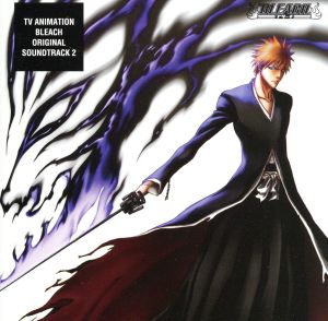 TVアニメーション BLEACH オリジナルサウンドトラック 2