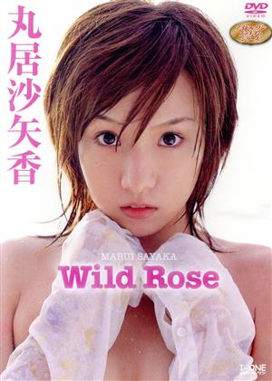 丸居沙矢香::Wild Rose