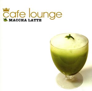 cafe lounge MACCHA LATTE