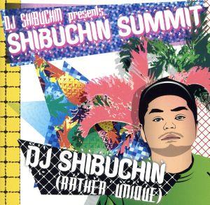 DJ SHIBUCHIN presents・・・SHIBUCHIN SUMMIT