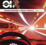 SPEED HIGHWAY MEGA TRANCE～首都高バトル～