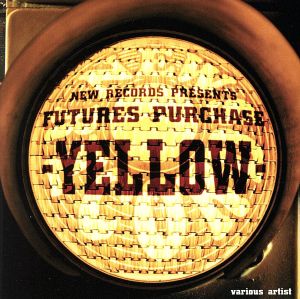 FUTURES PURCHASE -YELLOW-