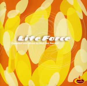 Life Force Compiled and mixed by Nick the Record