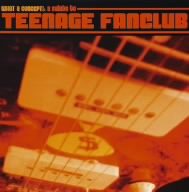 What A Concept！-A Salute To Teenage Fanclub