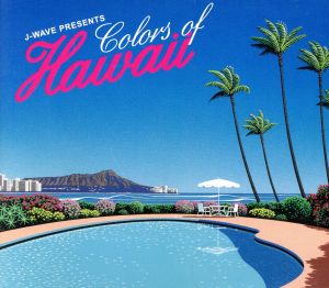 J-WAVE presents COLORS OF HAWAII