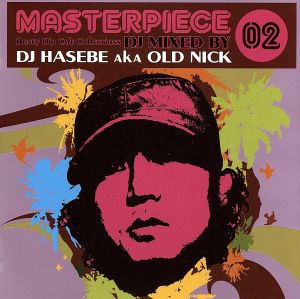 マスターピース02 DJ MIXED BY DJ HASEBE