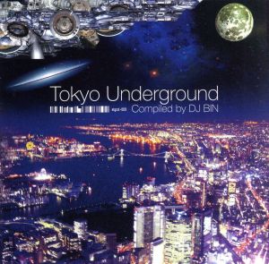 Tokyo Underground Compiled by DJ BIN