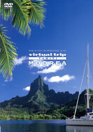 virtual trip TAHITI MOOREA タヒチ・モーレア島