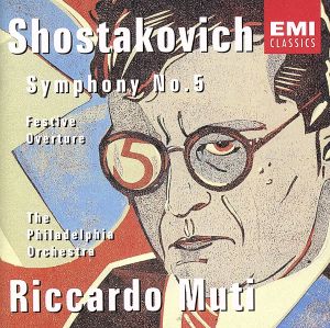 ショスタコーヴィチ:交響曲第5番「革命」、祝典序曲