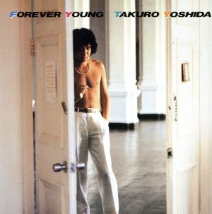FOREVER YOUNG(紙ジャケット仕様)