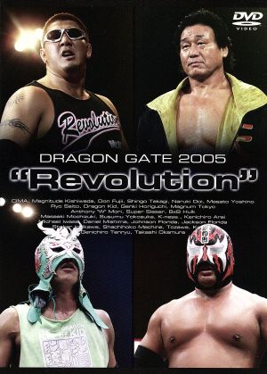 DRAGON GATE 2005 “Revolution