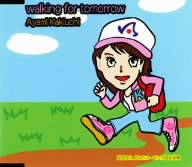 【8cm】明日へ歩こう～walking for tomorrow～