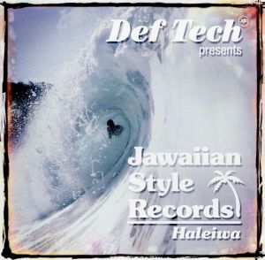 Def Tech Presents Jawaiian Style(ヴィレッジアゲイン編)