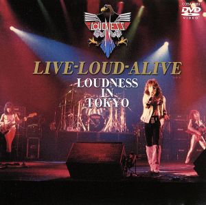 LIVE-LOUD-ALIVE LOUDNESS IN TOKYO