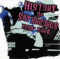 HISTORY OF SKY RECORDS 1996-2006 -SKY RECORDS 10th Anniversary-