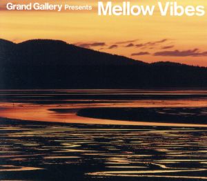 Grand Gallery presents MELLOW VIBES