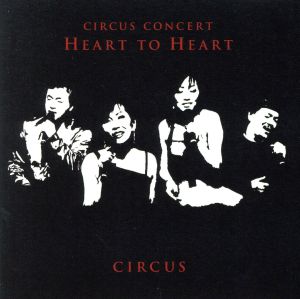 CIRCUS CONCERT HEART TO HEART