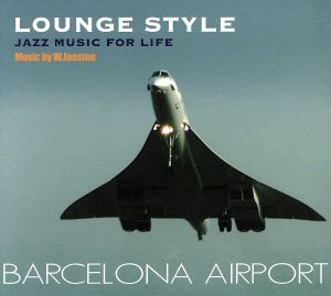 JAZZ MUSIC FOR LIFE : BARCELONA AIRPORT