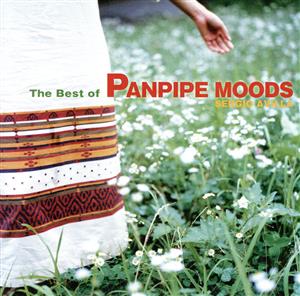The Best of PANPIPE MOODS(郷愁のパンパイプ)