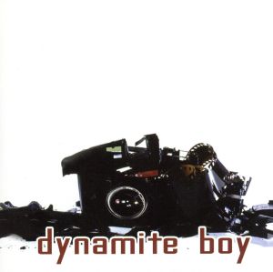 DYNAMITE BOY