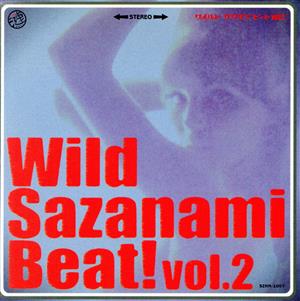 Wild Sazanami Beat！vol.2