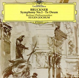ブルックナー:交響曲第1番 テ・デウム