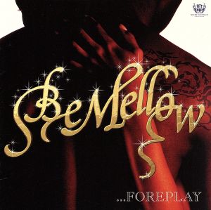 BE MEROW …FOREPLAY(美メロ伝説 第0巻)