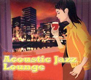 late night moods ACOUSTIC JAZZ LOUNGE