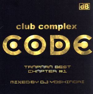 club complex CODE TRAPARA BEST CHAPTER #1 MIXED BY DJ YOSHINORI