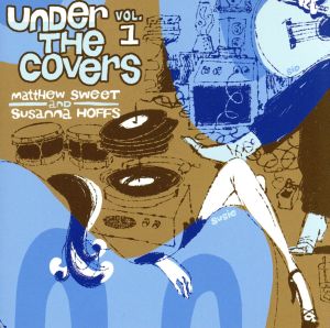 Under The Covers Vol.1