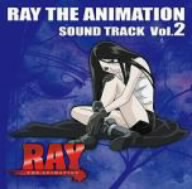 RAY THE ANIMATION サウンドトラック Vol.2