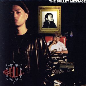THE BULLET MESSAGE
