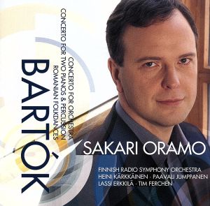 バルトーク:管弦楽のための協奏曲 2台のピアノ、打楽器と管弦楽のための協奏曲/ルーマニア民族舞曲