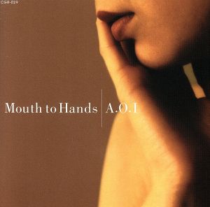 Mouth to Hands