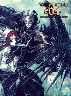 Trinity Blood File #04 ROMAN HOLYDAY + more