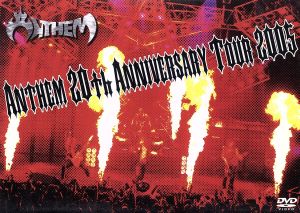 ANTHEM 20th ANNIVERSARY TOUR 2005