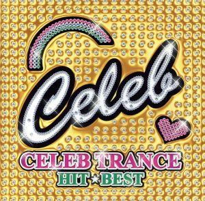 CELEB TRANCE HIT☆BEST