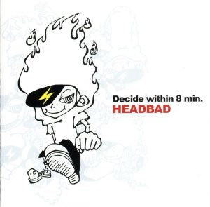 ディサイド・ウィズイン・エイト・ミニッツ